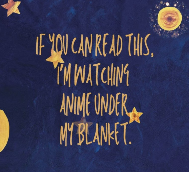 Starry Night Anime Blanket – “If You Can Read This, I’m Watching Anime” | Soft Plush Throw | Cozy Gift for Anime Fans